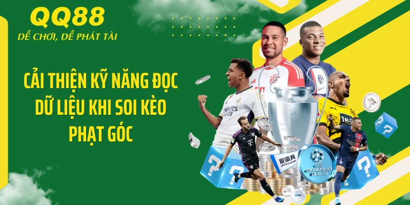 Cải thiện kỹ năng đọc dữ liệu khi soi kèo phạt góc